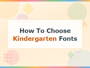 Best Kindergarten Fonts: How to Choose the Perfect Font for Kids