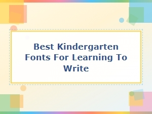 Best Free Kindergarten Fonts for Learning to Write in 2024