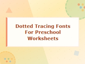 Free Dotted Tracing Fonts for Preschool Worksheets and Kindergarten Activities